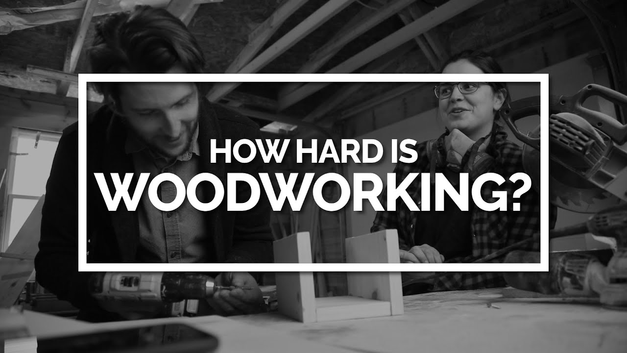 How Hard is Woodworking