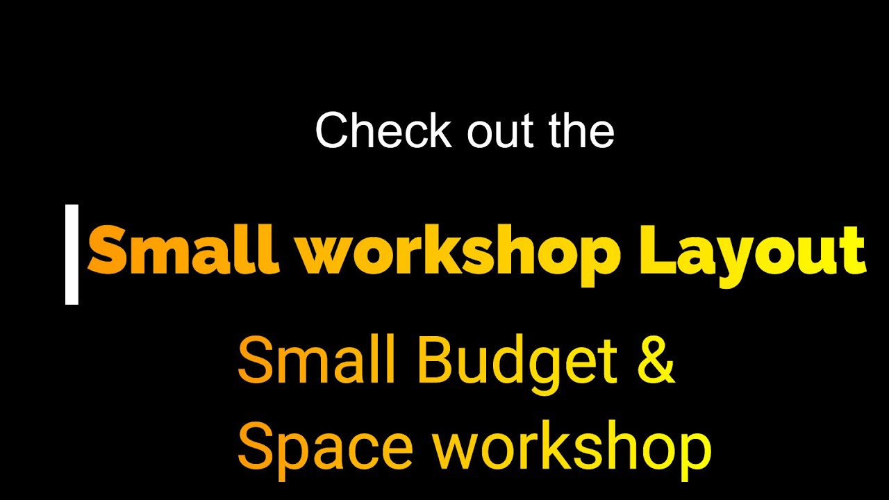 Small woodwork shop layout plan